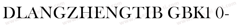 DLANGZHENGTIB GBK1 0字体转换